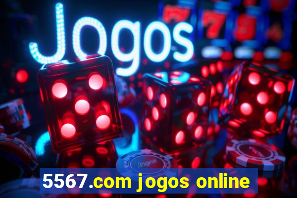 5567.com jogos online